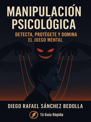 cover image of Manipulacion Psicologica, detecta, protegete y domina el juego mental
